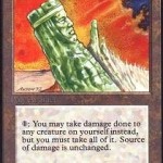 Jade Monolith: Redirect Damage from any Creature to YOU