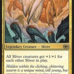 Sliver Legion: Very Powerful if you have the Mana